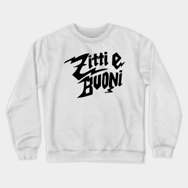 Zitti E Buoni Black Text Crewneck Sweatshirt by KAM Std